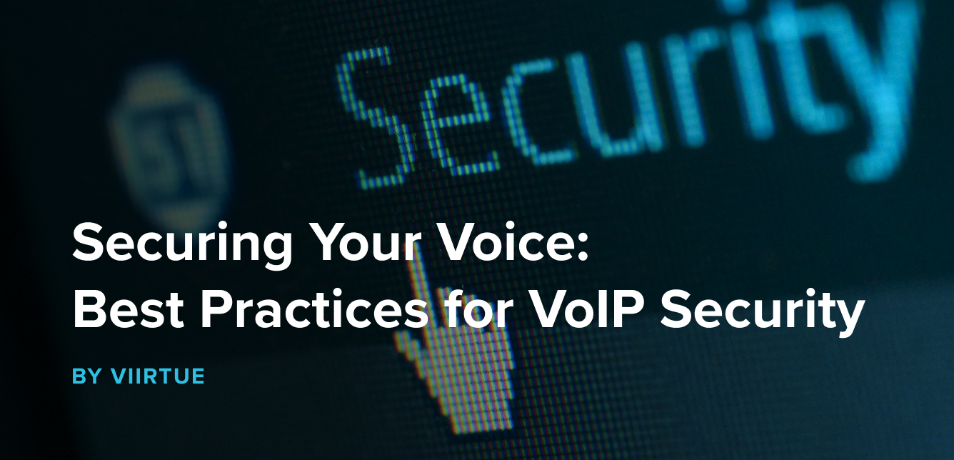 1-Securing Your Voice_  Best Practices for VoIP Security
