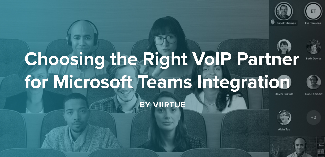 2-Choosing the Right VoIP Partner for Microsoft Teams Integration