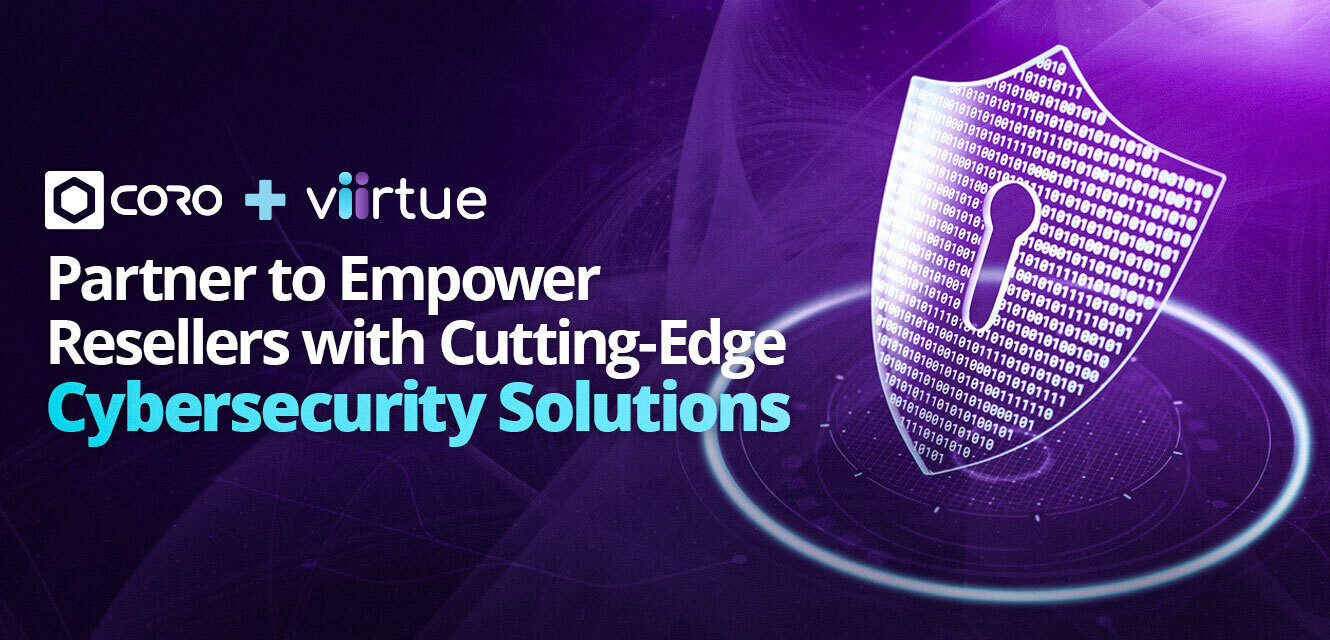 Coro-and-Viirtue-Partner-to-Empower-Resellers-with-Cutting-Edge-Cybersecurity-Solutions