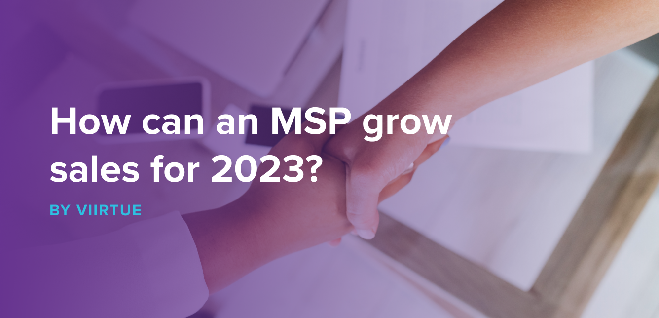 How can an MSP grow sales for 2023_